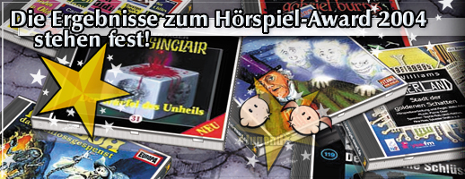 Die Ergebnisse des Hörspiel-Awards 2004 stehen fest!